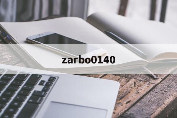 zarbo0140的简单介绍